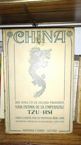 China Vida Intima De Emperatriz Tzu-hsi - Princesa Der Ling