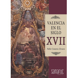 Libro Valencia En El Siglo Xvii - Cisneros,pablo