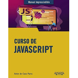 Curso De Javascript, De Astor De  Caso Parra. Editorial Anaya Multimedia, Tapa Blanda En Español, 2020