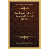 Libro Los Espatriados O Zulema U Gazul (1834) - Estanisla...