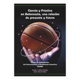 Ciencia Y Practica En Baloncesto Una Relacion De Presente Y, De Ibañez Godoy, Sergio J.. Editorial Universidad De Extremadura.servicio De Publicacion, Tapa Blanda En Español