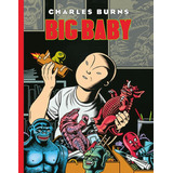 Big Baby - Charles Burns - La Cúpula