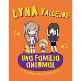 Una Familia Anormal 2 - Lyna Vallejos * Sudamericana