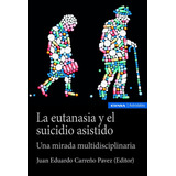 Libro La Eutanasia Y El Suicidio Asistido