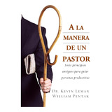 Libro : A La Manera De Un Pastor Siete Principios Antiguos.
