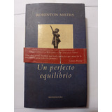 Rohinton Mistry Un Perfecto Equilibrio Primera Edición 