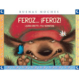 Feroz...feroz! - Buenas Noches