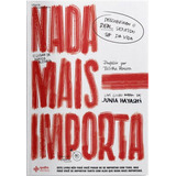 Nada Mais Importa: Descobrindo O Real Sentido Da Vida, De Hayashi, Junia. Editora Quatro Ventos, Capa Mole Em Português