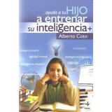 Ayuda A Tu Hijo A Entrenar Su Inteligencia, De Coto, Alberto. Editorial Edaf, S.l., Tapa Blanda En Español