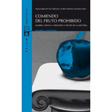 Comiendo Del Fruto Prohibido, De Del Val Valdivieso, María Isabel. Editorial Icaria Editorial, Tapa Blanda En Español