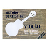 Método Prático De Violão Para Iniciantes - (sem Pestanas)