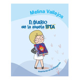 El Diario De La Abuela Rita. Melina Vallejos. Altea