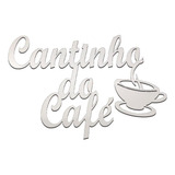 Placa Decorativa Cantinho Do Café Branco Trovarelli
