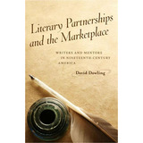 Libro Literary Partnerships And The Marketplace: Writers ...