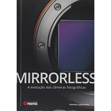 Libro Mirrorless. A Evolução Das Câmeras Fotográficas De Vva