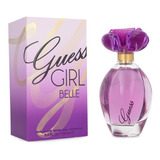 Guess Girl Belle 100 Ml Edt Original