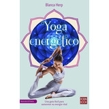 Yoga Energético, De Herp, Blanca. Editorial Redbook, Tapa Blanda, Edición 1 En Español, 2018