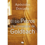 El Tío Petros Y La Conjetura De Goldbach Apostolos Doxiadis