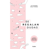 Se Regalan Dudas / Theyre Giving Away Doubts, De Ashley Frangie. Penguin Random House Grupo Editorial, Tapa Blanda En Español