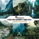 6 Preset Para Lightroom Pc Y Mobile - Estilo Jason Scottish