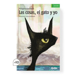Las Cosas El Gato Y Yo - Quipu