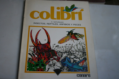 Colibri C. Naturales Insectos , Reptiles , Anfibios Y Peces