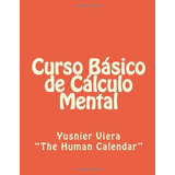Libro : Curso Basico De Calculo Mental  - Viera, Yusnier