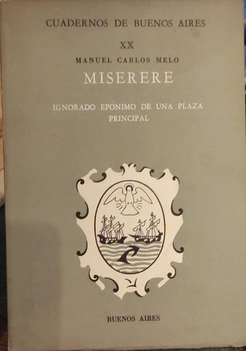 Cuadernos Buenos Aires Melo Miserere Epónimo De Una Plaza