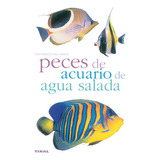 Peces De Acuario De Agua Salada Editorial Tikal Libro Nuevo