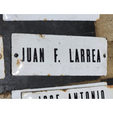 Cartel De Calle Enlozado Juan F. Larrea