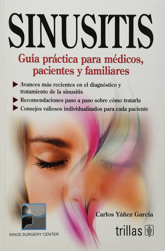 Sinusitis Guia Practica Para Medicos Pacientes Y Familiares