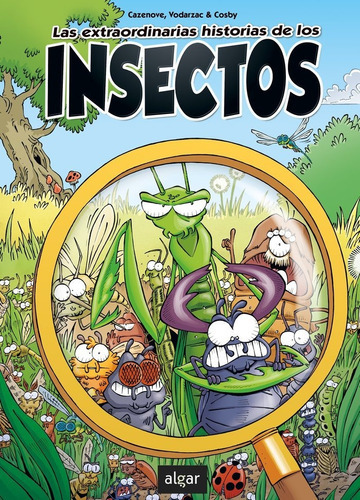 Extraordinarias Historias De Los Insectos, Las, De Cazenove, Christophe. Editorial Algar En Español