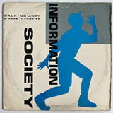 Information Society - Walking Away - 12'' *leia Descrição*