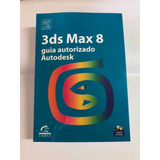 Livro - 3 Ds Max 8 - Guia Autorizado Autodesk - Contém Cd