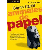 Como Hacer Animales De Papel, Marcela Wen, Continente