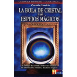 Bola De Cristal Y Los Espejos Magicos, La