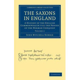 Libro The The Saxons In England 2 Volume Set The Saxons I...