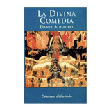 La Divina Comedia, De Dante., Vol. 1. Editorial Libertador, Tapa Blanda, Edición 1 En Castellano, 2020