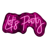 Letrero Neon Let´s Party Para Fiesta 30*57 Cm