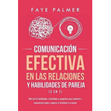 Unicacion Efectiva En Las Relaciones Y..., De Palmer, Faye. Editorial Independently Published En Español