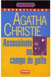 Livro Literatura Estrangeira Assassinato No Campo De Golfe Coleção Super Títulos De Agatha Christie Pela Estadão (1951)