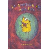 Libro La Aventura Del Pollo Kiko