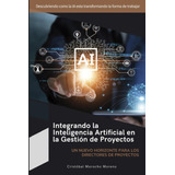 Libro: Integrando La Inteligencia Artificial En La Gestión D