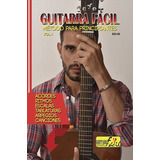 Método Guitarra Fácil Vol.1 Método Y Cancionero