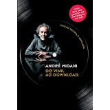 Livro Do Vinil Ao Download - André Midani [2015]