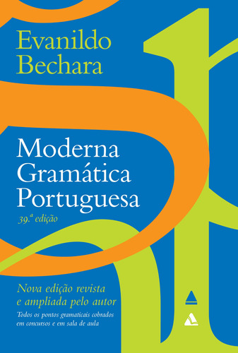 Moderna Gramática Portuguesa - 39º Edição, De Bechara, Evanildo. Editora Nova Fronteira Participações S/a, Capa Mole Em Português, 2019