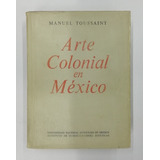 El Arte Colonial En México 