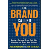 The Brand Called You: Make Your Business Stand Out In A Crowded Marketplace, De Peter Montoya. Editorial Mcgraw-hill Education - Europe, Tapa Blanda En Inglés