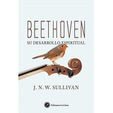 Beethoven : Su Desarrollo Espiritual