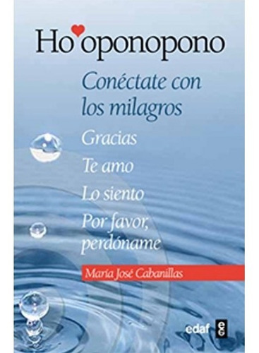 Ho'oponopono: Conéctate Con Los Milagros | María José C.